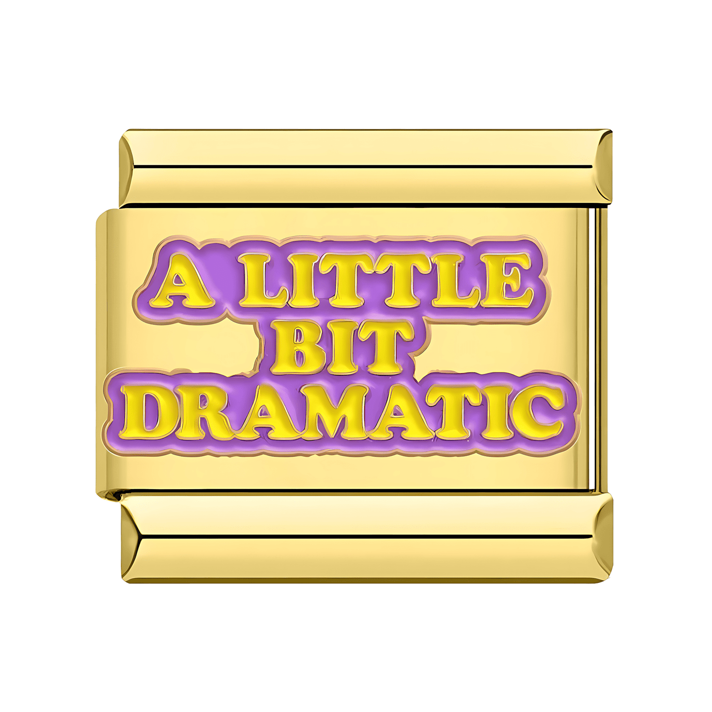 A Little Bit Dramtic | Gold