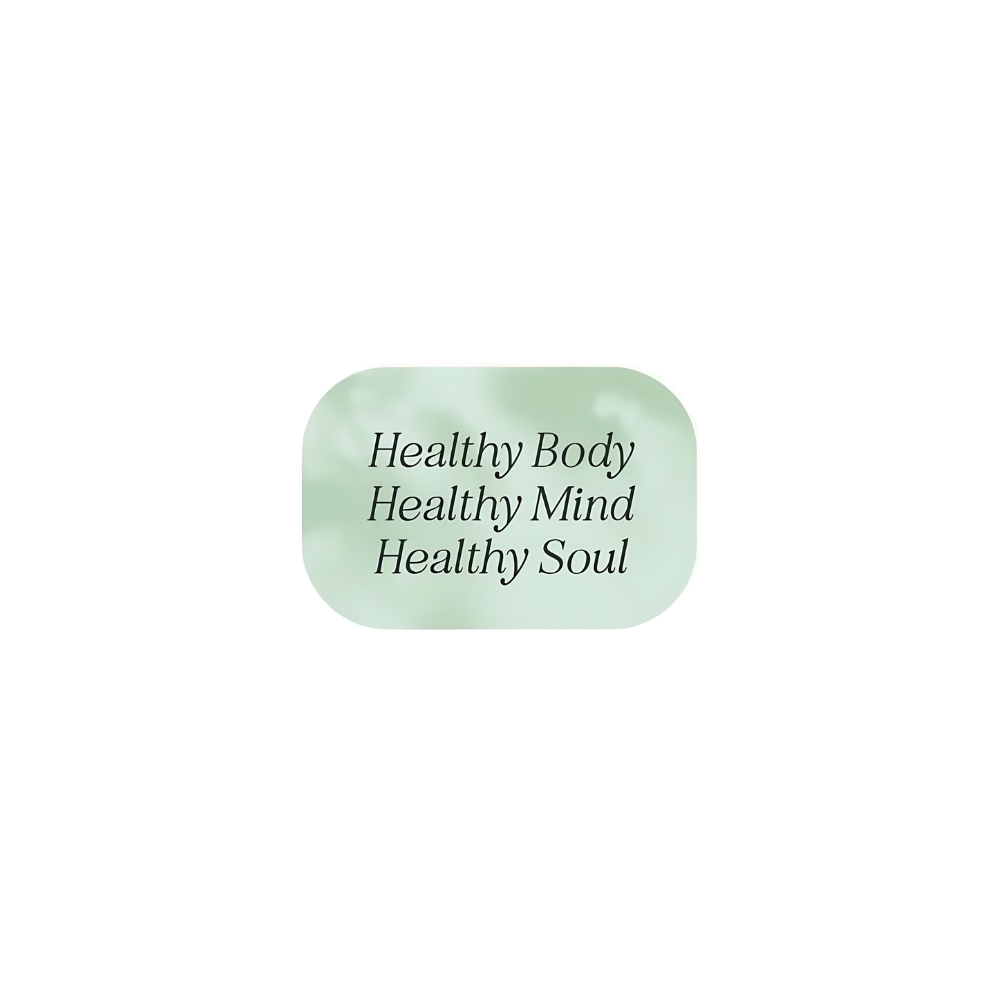 Healthy Body, Healthy Mind, Healthy Soul
