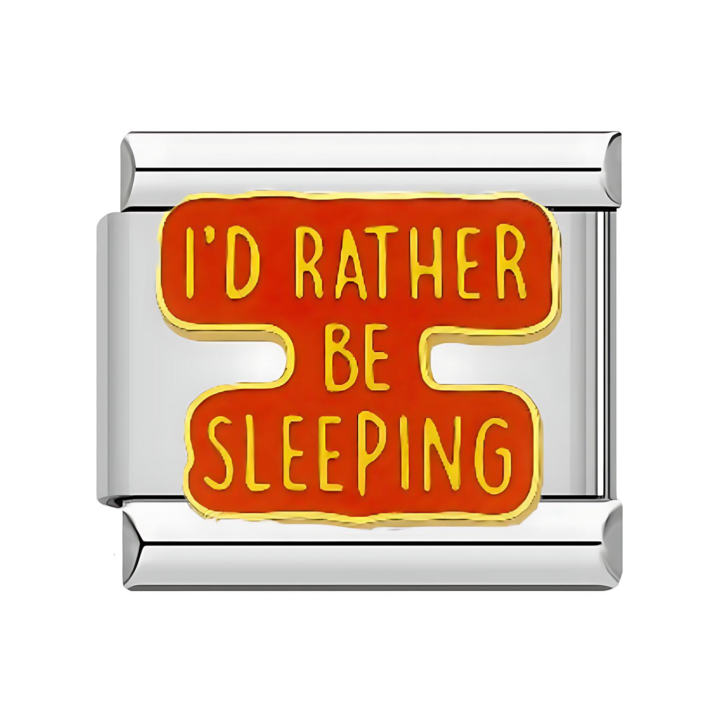 I’D RATHER BE SLEEPING