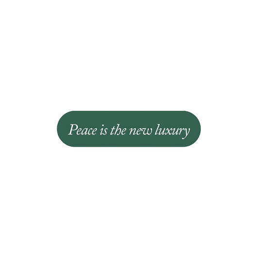 Peace is the new luxury