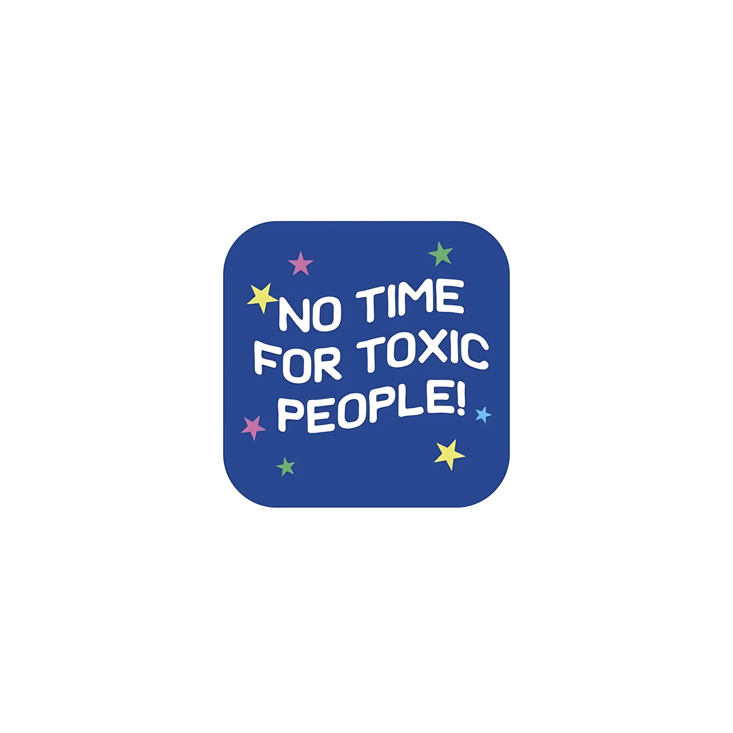 No time for toxic people