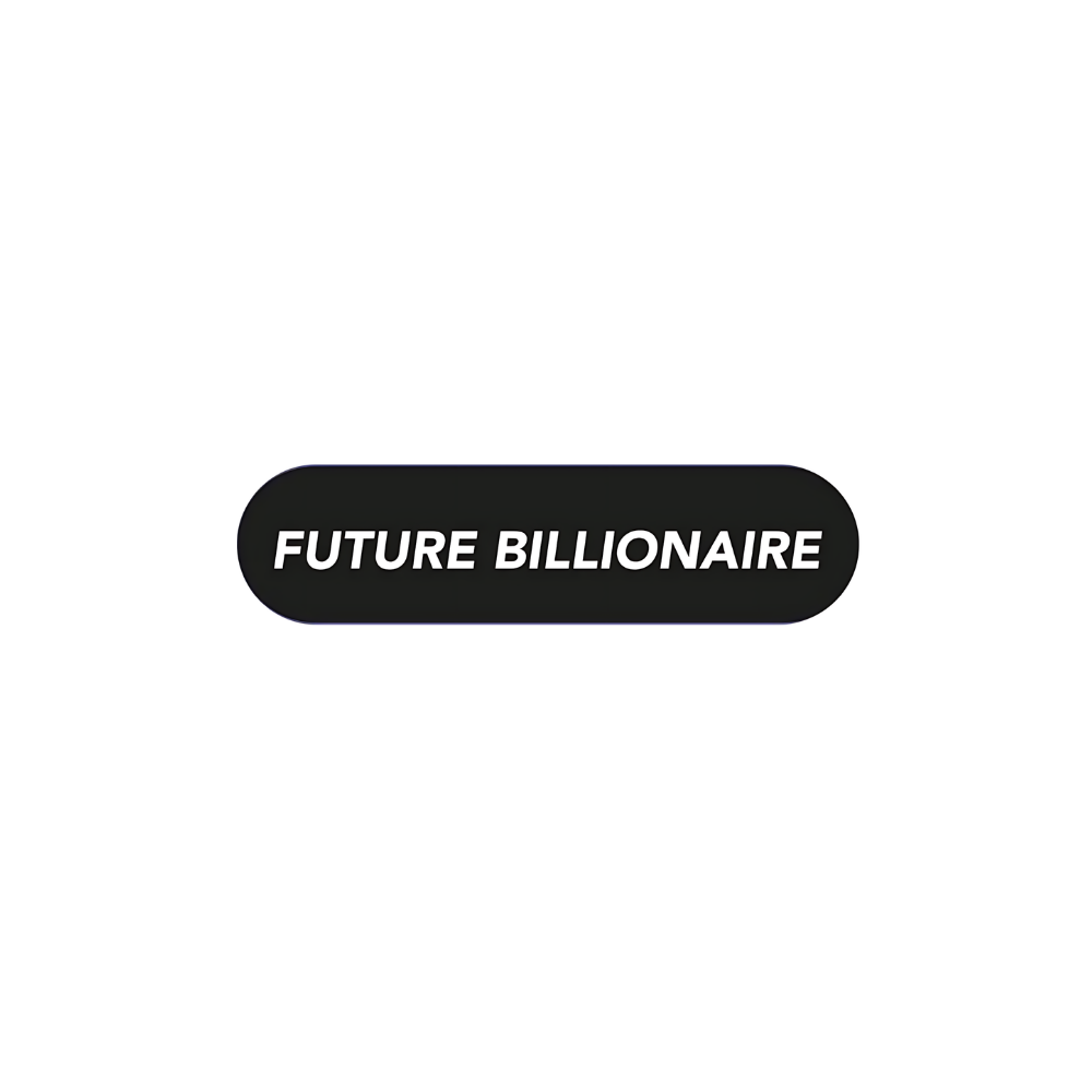 FUTURE BILLIONAIRE