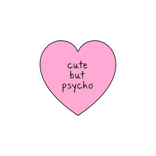 Cute but psycho