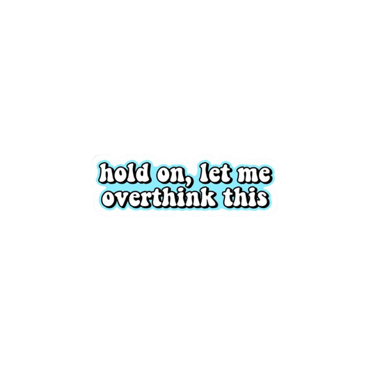 Hold on, let me overthink this