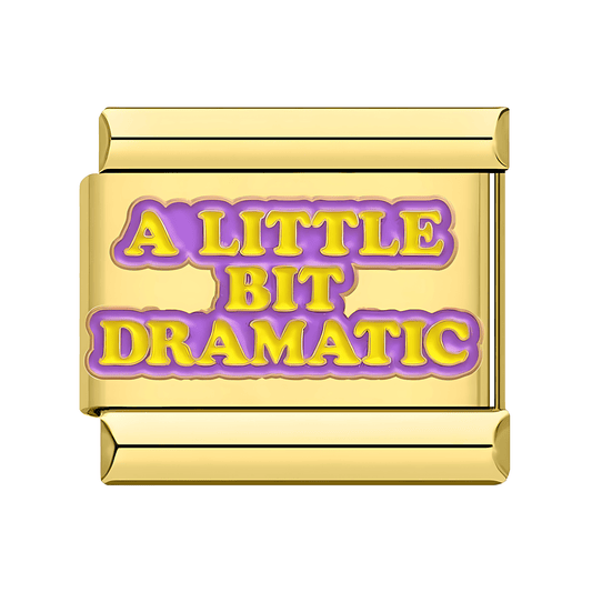 A Little Bit Dramtic | Gold