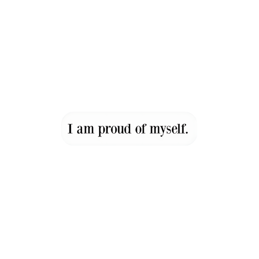 I am proud of my self