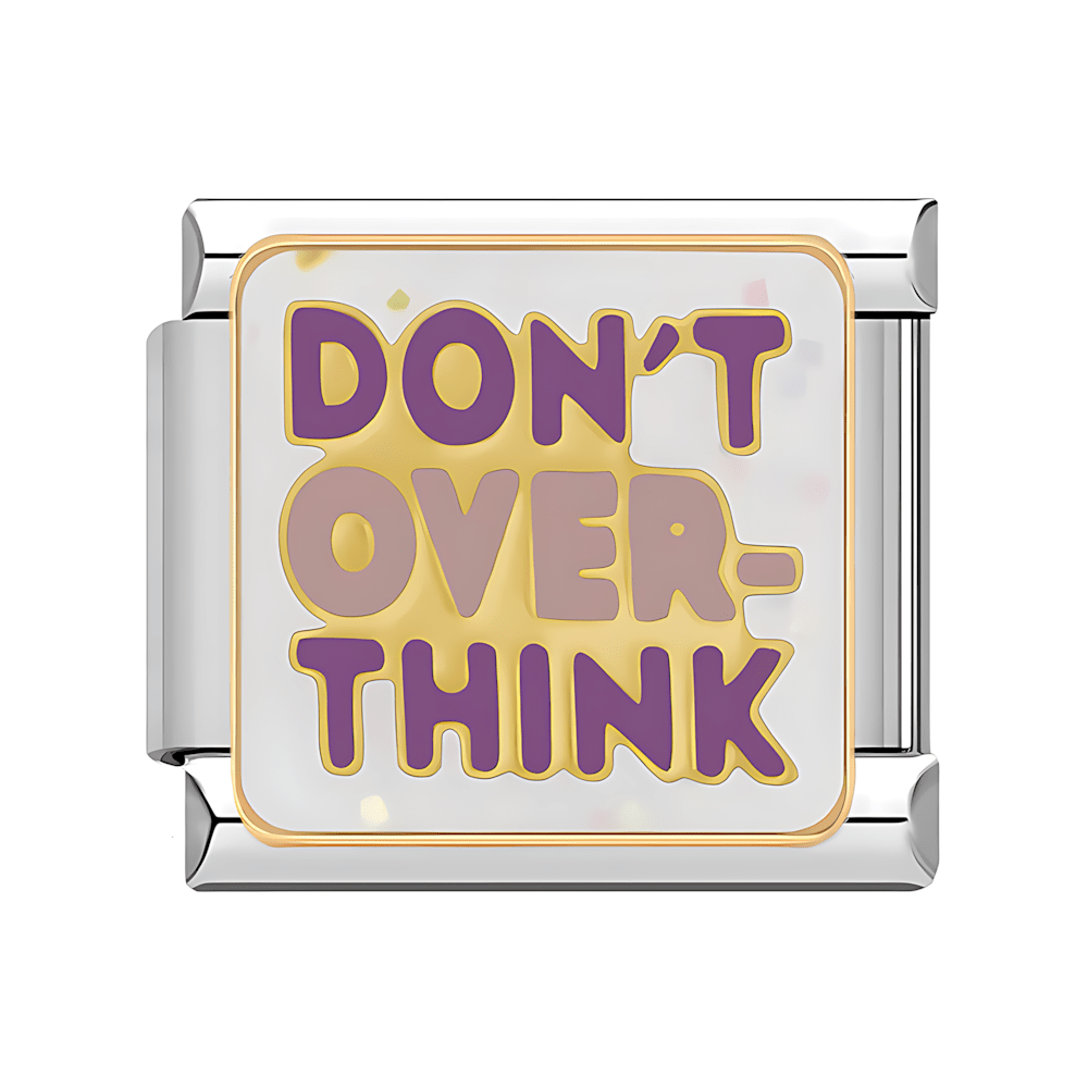 Don't Overthink