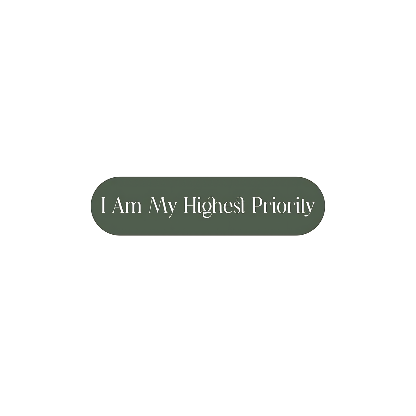 I am my highest priority