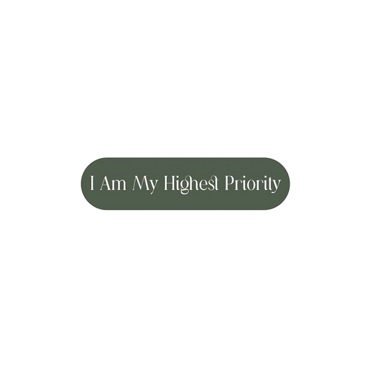 I am my highest priority