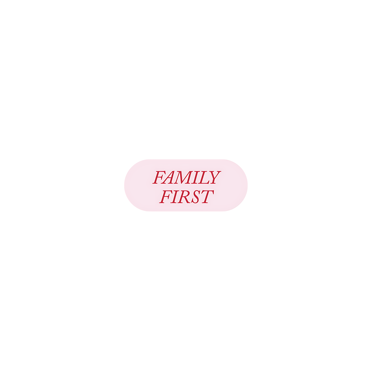 Family first