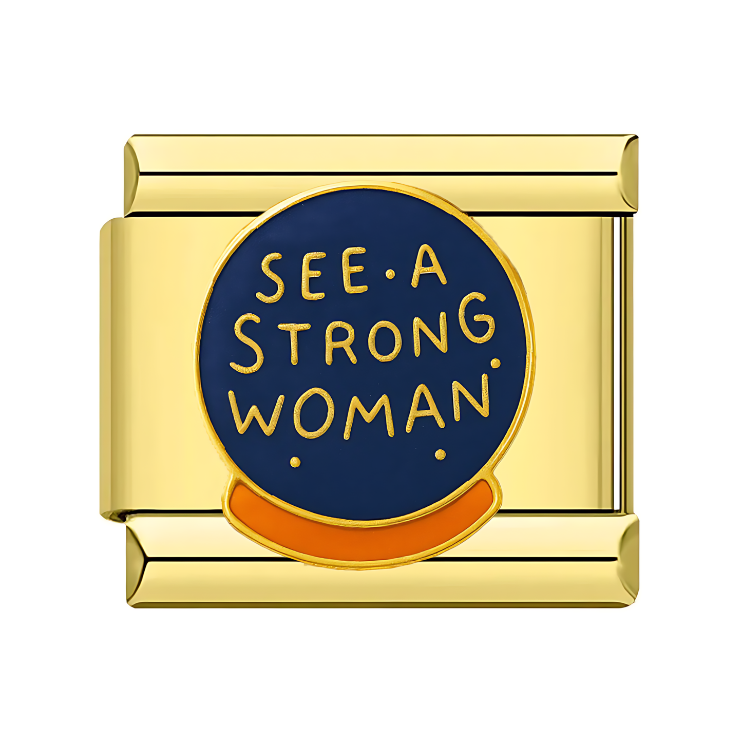 SEE A STRONG WOMAN
