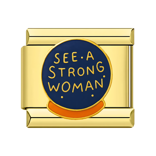 SEE A STRONG WOMAN